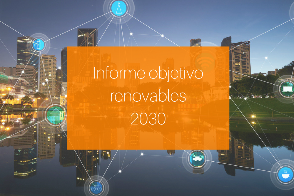 Informe objetivo renovables2030